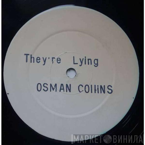 Osmond Collins - They're Lying
