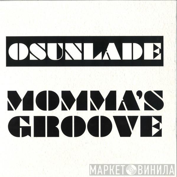 Osunlade - Momma's Groove