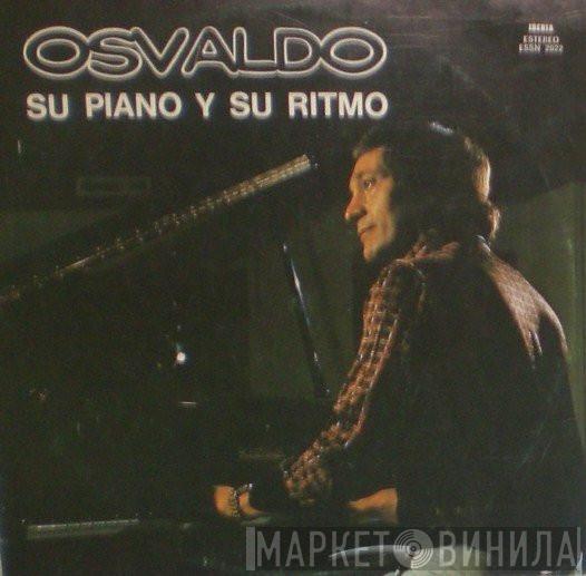 Osvaldo Y Su Piano - Osvaldo Su Piano Y Su Ritmo