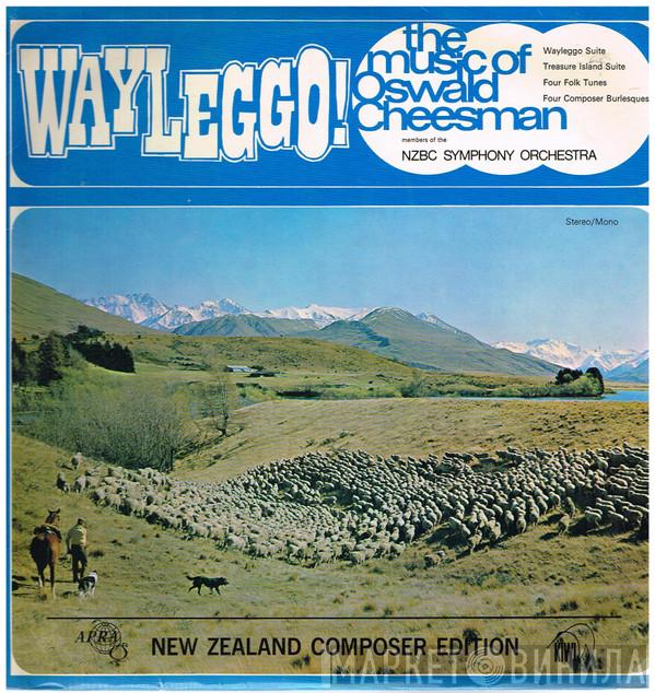 Oswald Cheesman - Wayleggo! The Music Of Oswald Cheesman