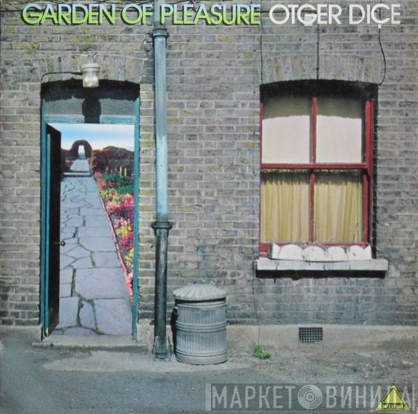 Otger Dice - Garden Of Pleasure