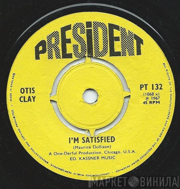  Otis Clay  - I'm Satisfied / I Testify