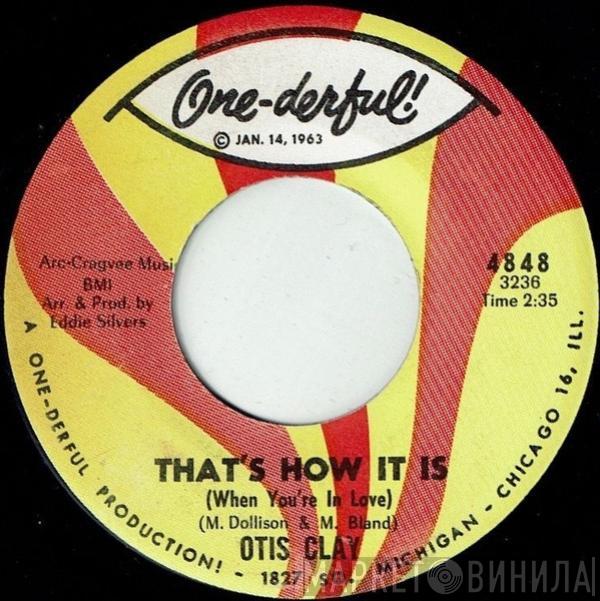 Otis Clay - That's How It Is / Show Place