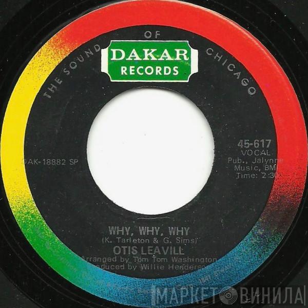  Otis Leavill  - Glad I Met You / Why Why Why