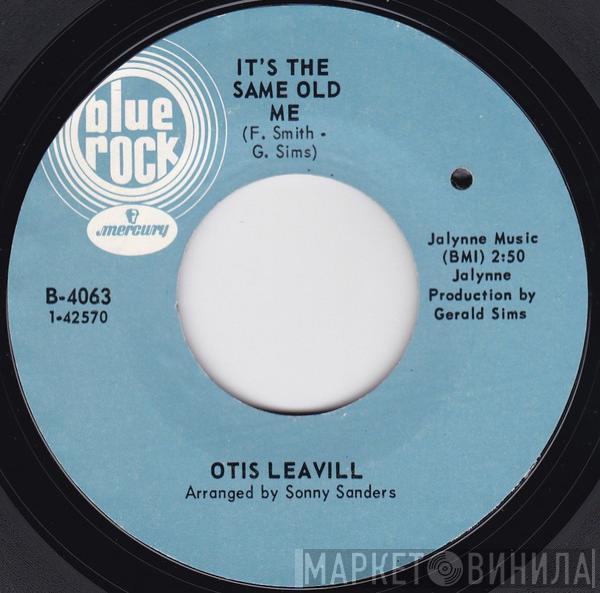 Otis Leavill - It's The Same Old Me / Let Me Live