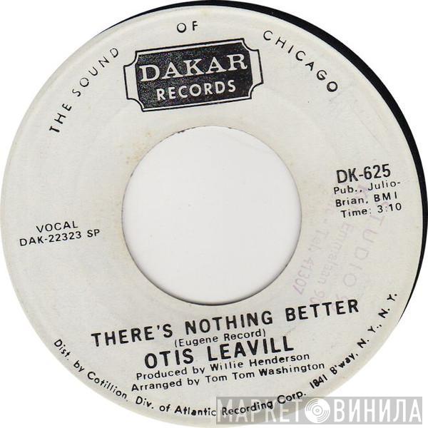 Otis Leavill - There's Nothing Better