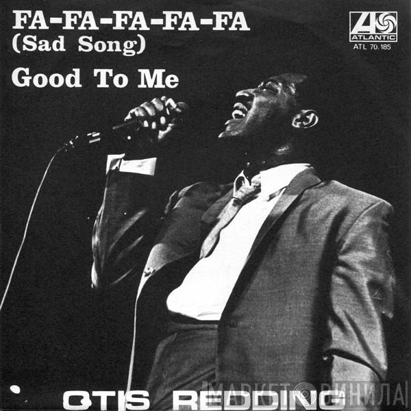  Otis Redding  - Fa-Fa-Fa-Fa-Fa  (Sad Song) / Good To Me