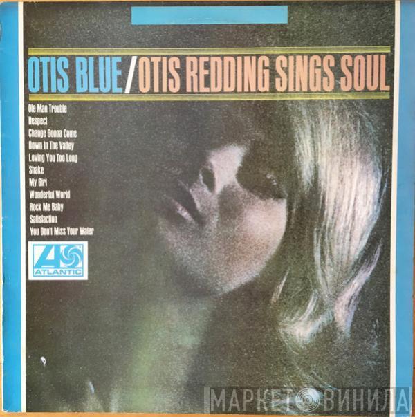  Otis Redding  - Otis Blue / Otis Redding Sings Soul