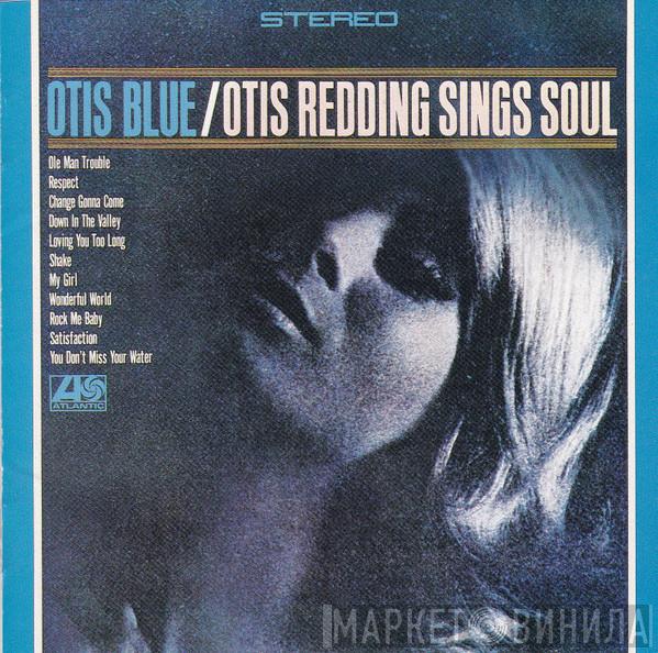  Otis Redding  - Otis Blue / Otis Redding Sings Soul