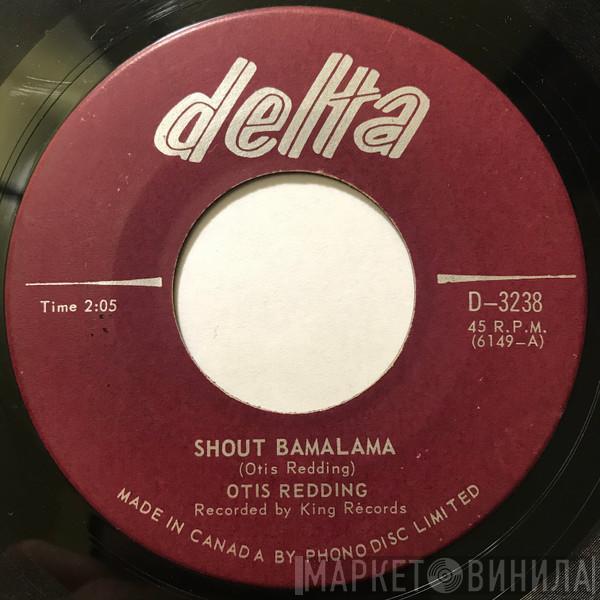  Otis Redding  - Shout Bamalama / Fat Gal
