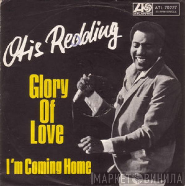 Otis Redding - Glory Of Love / I'm Coming Home