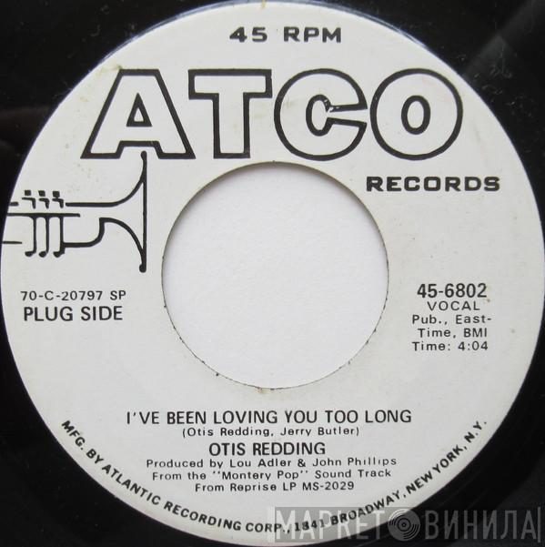Otis Redding - I've Been Loving You Too Long