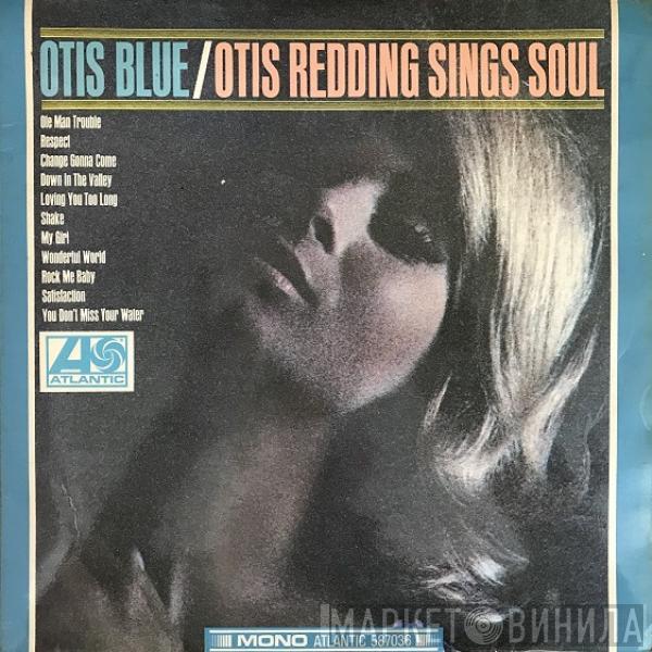 Otis Redding - Otis Blue / Otis Redding Sings Soul