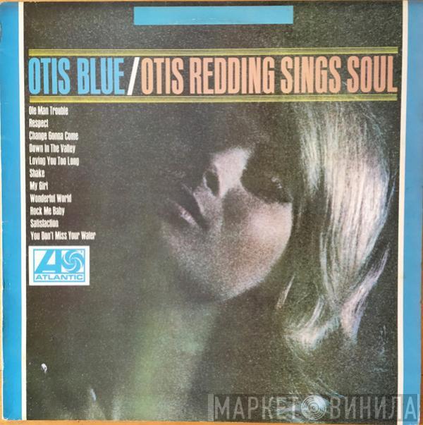 Otis Redding - Otis Blue / Otis Redding Sings Soul