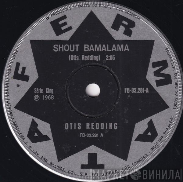  Otis Redding  - Shout Bamalama