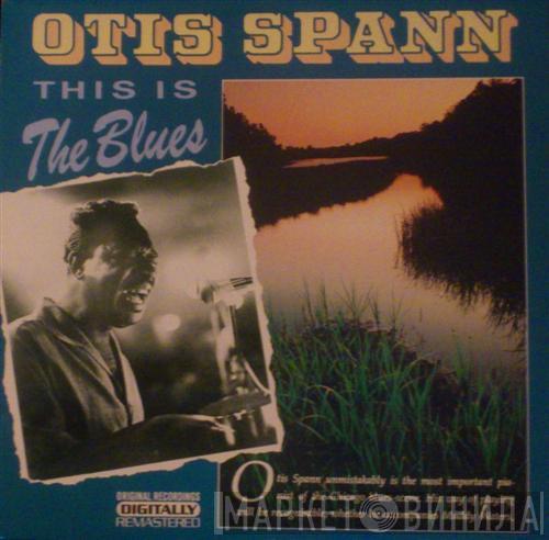  Otis Spann  - This Is The Blues
