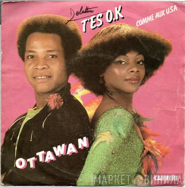  Ottawan  - T'es O.K. / Comme Aux U.S.A.