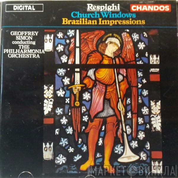 Ottorino Respighi, Philharmonia Orchestra, Geoffrey Simon - Church Windows / Brazilian Impressions