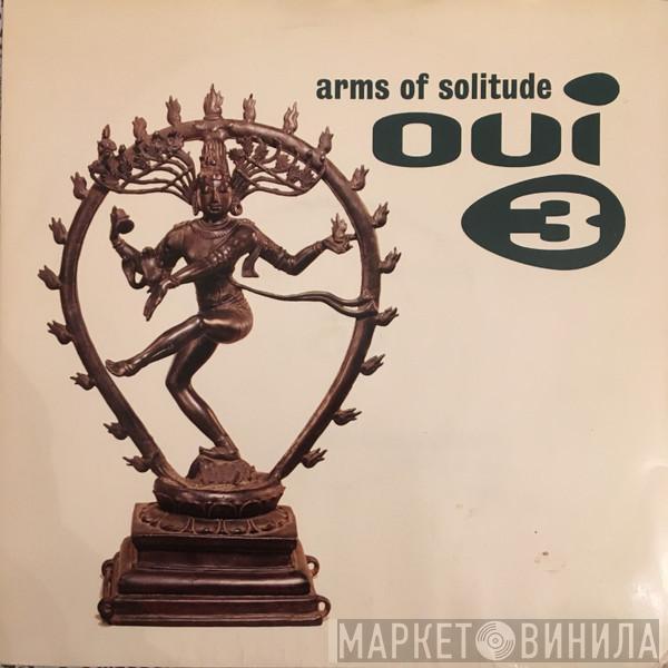 Oui 3 - Arms Of Solitude