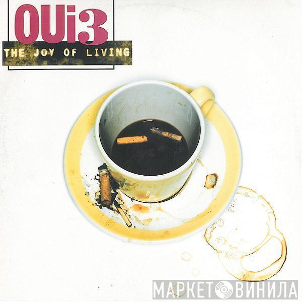 Oui 3 - The Joy Of Living