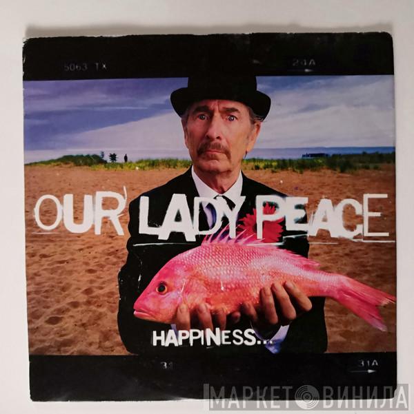 Our Lady Peace - Happiness...Is An Our Lady Peace Album Sampler