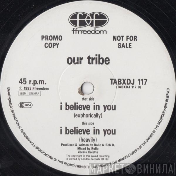 Our Tribe - I Believe In You