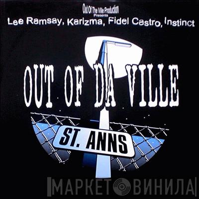 Out Da Ville, Lee Ramsay, Karizma , Fidel Castro , Instinct  - Out Of Da Ville