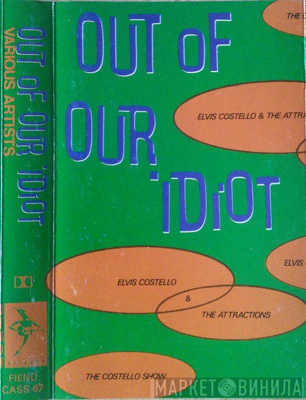  - Out Of Our Idiot