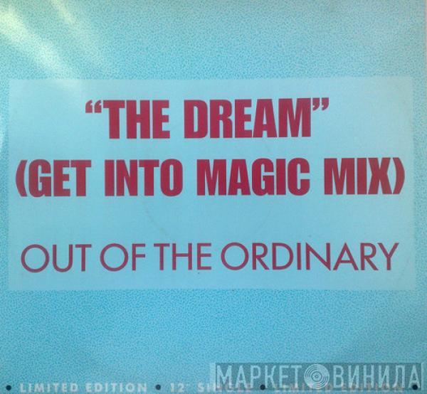  Out Of The Ordinary  - The Dream (Get Into Magic Mix)