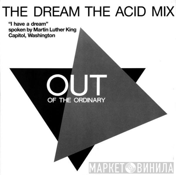 Out Of The Ordinary - The Dream (The Acid Mix)