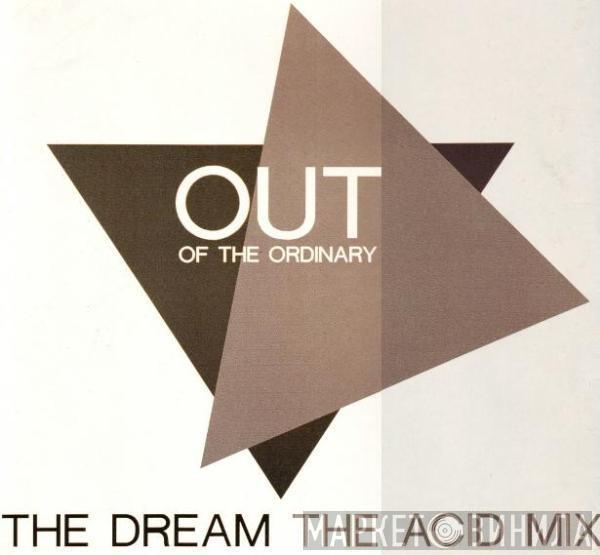  Out Of The Ordinary  - The Dream (The Acid Mix)