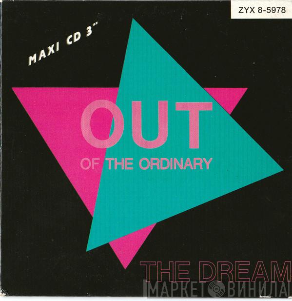  Out Of The Ordinary  - The Dream