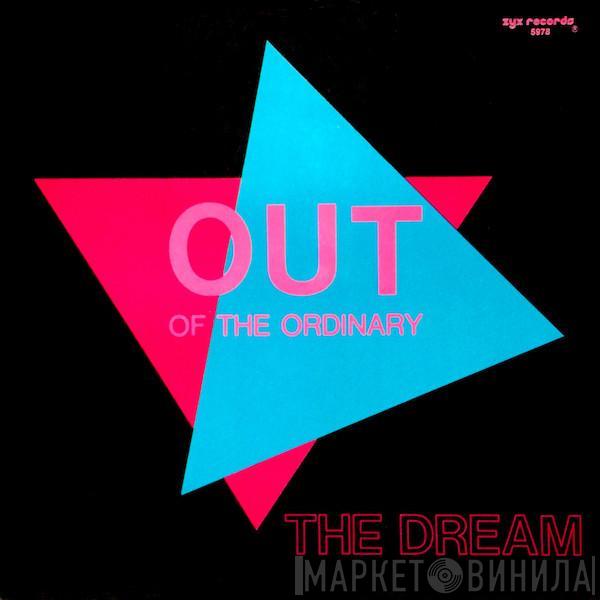  Out Of The Ordinary  - The Dream