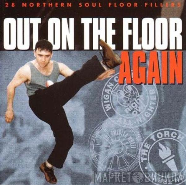  - Out On The Floor Again