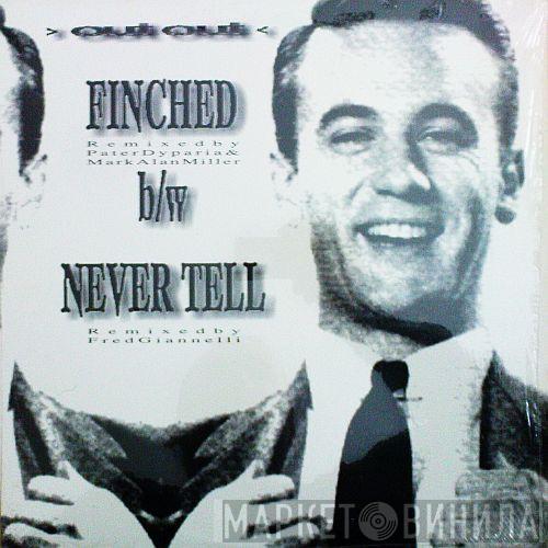Out Out - Finched / Never Tell