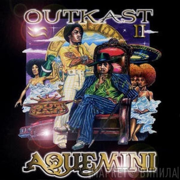  OutKast  - Aquemini