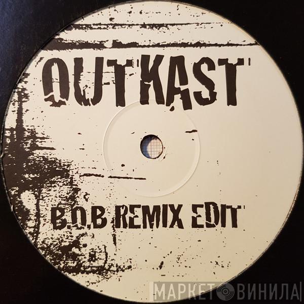  OutKast  - B.O.B. Remix
