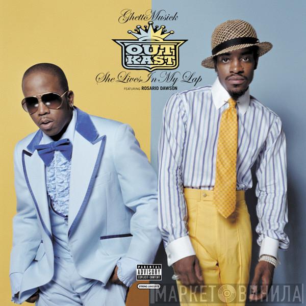 OutKast - Ghetto Musick / She Lives In My Lap