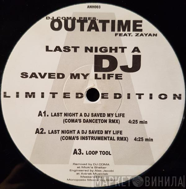 Outatime, Zayan - Last Night A DJ Saved My Life (Limited Edition)