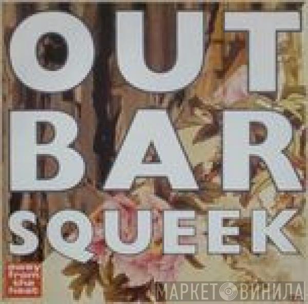 Outbar Squeek - Away From The Heat