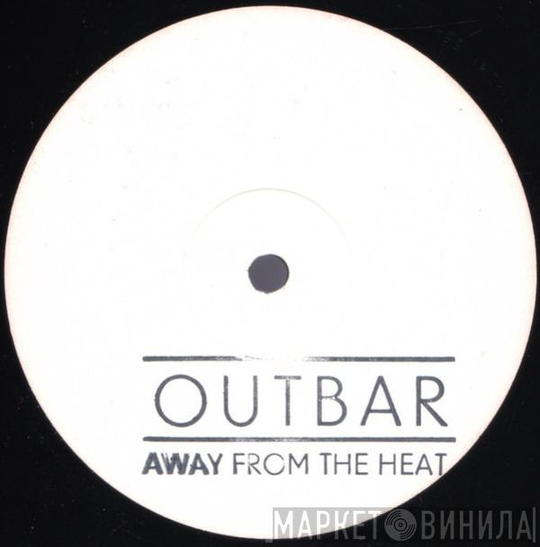Outbar Squeek - Away From The Heat