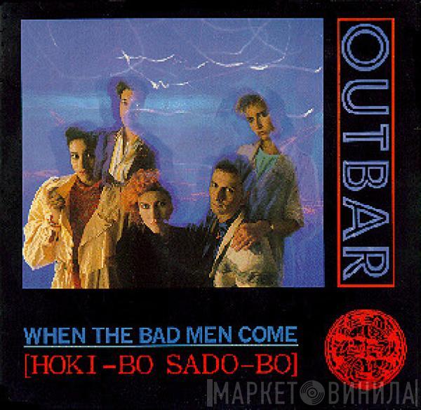 Outbar Squeek - When The Bad Men Come (Hoki-bo Sado-bo)