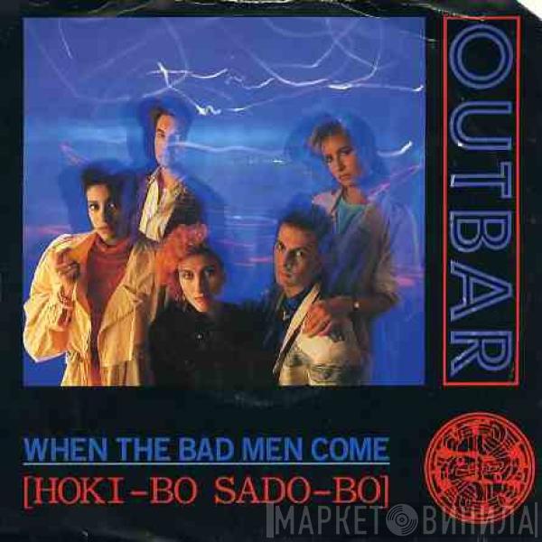 Outbar Squeek - When The Bad Men Come (Hoki-bo Sado-bo)