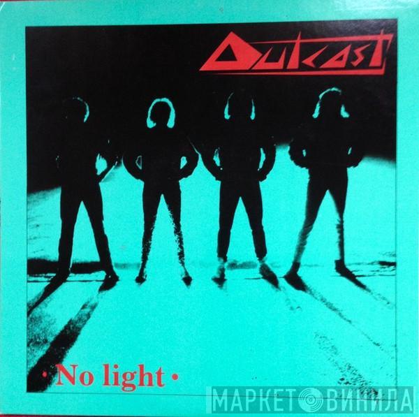Outcast  - No Light