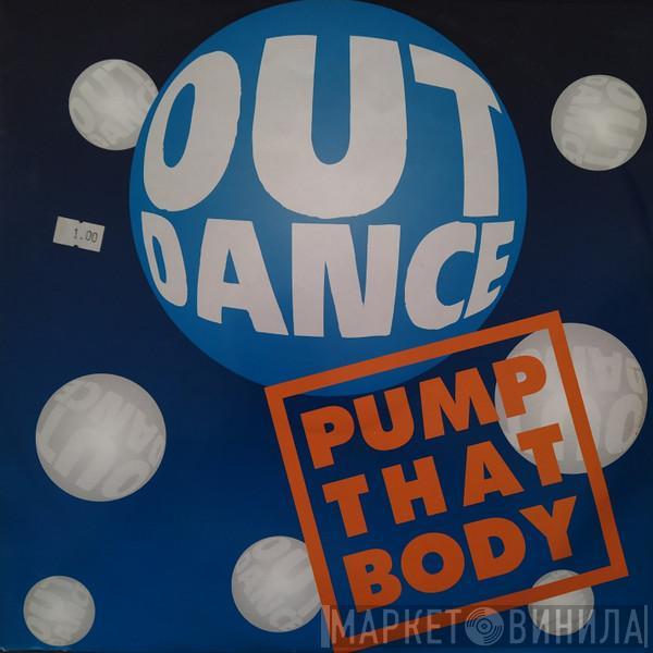 Outdance - Pump That Body