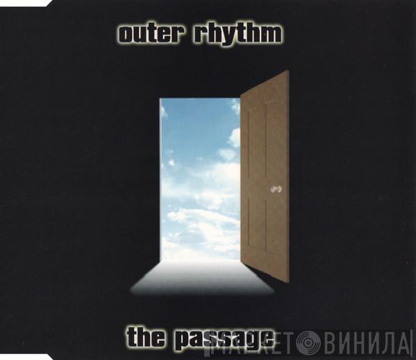  Outer Rhythm  - The Passage