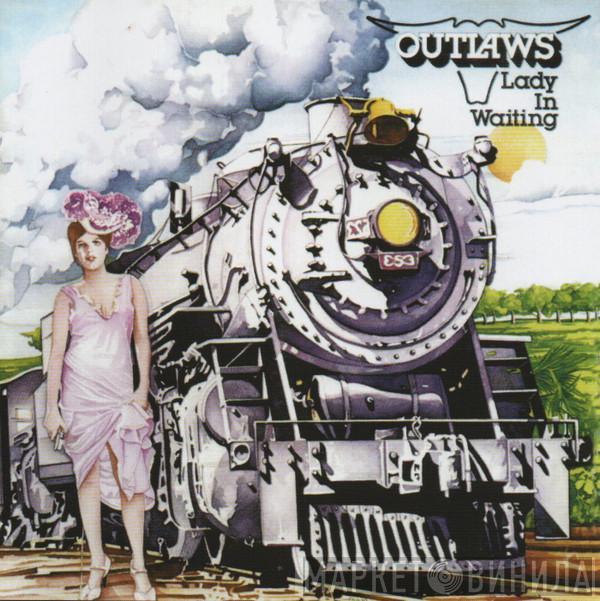 Outlaws  - Lady In Waiting