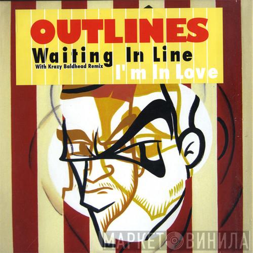 Outlines - Waiting In Line / I'm In Love