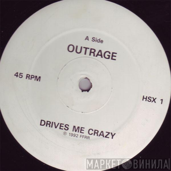 Outrage - Drives Me Crazy / Tall 'N' Hansome