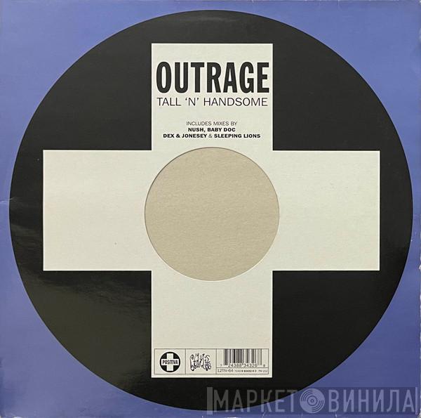 Outrage - Tall 'N' Handsome